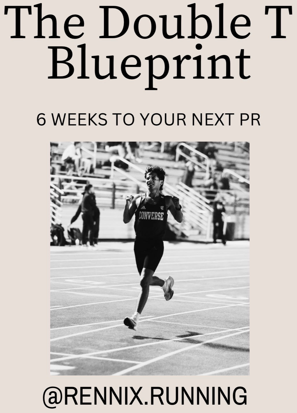 Rennix Running- The Double T Blueprint